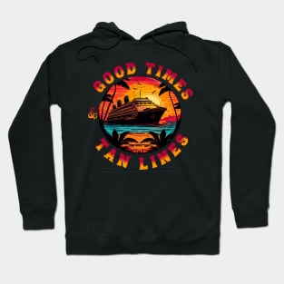 Good Times & Tan Lines Hoodie